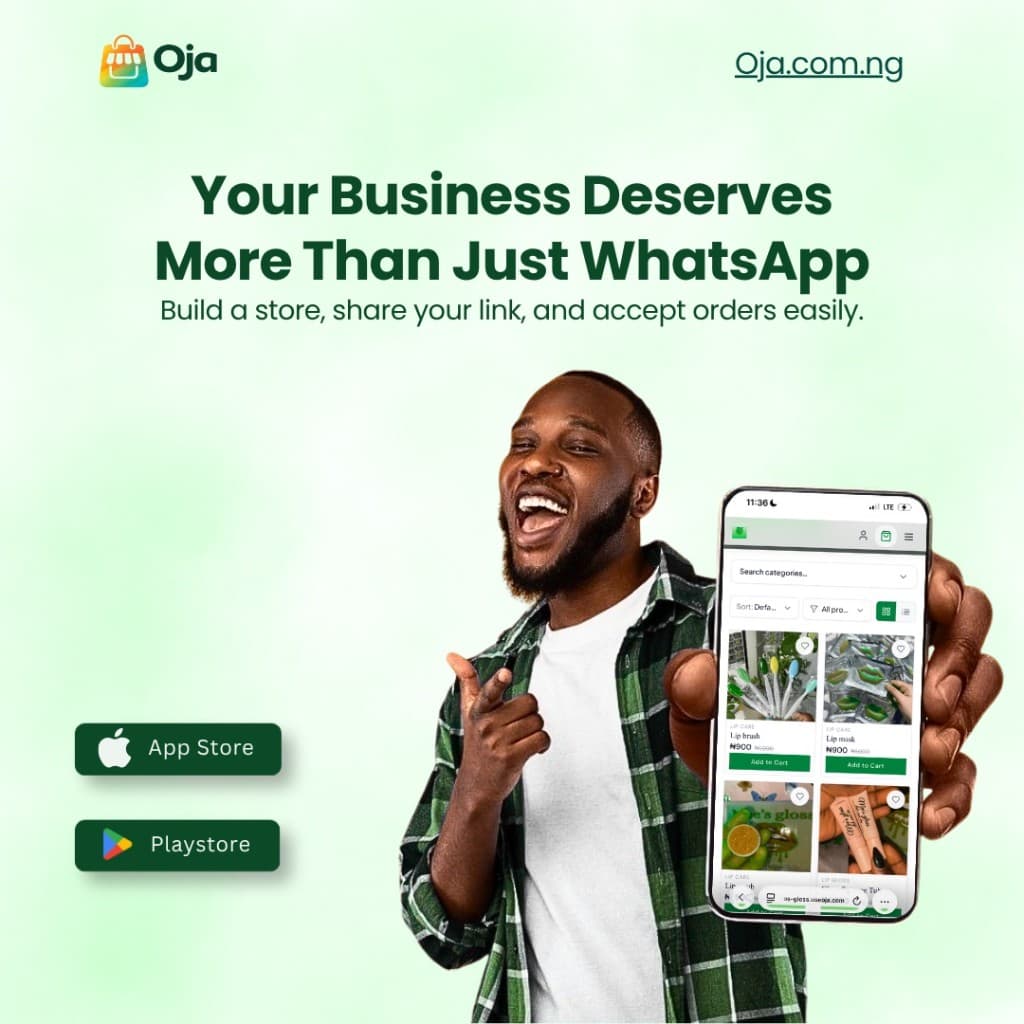Oja — Your business deserves more than WhatsApp. Build a store, share your link, accept orders easily.